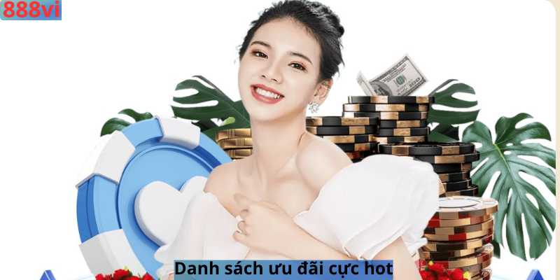 Danh sách ưu đãi cực hot
