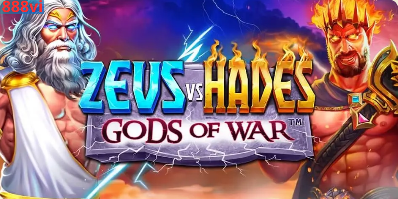 Game Slot Zeus Vs Hades Có Cơ Hội Thắng Lớn Hấp Dẫn