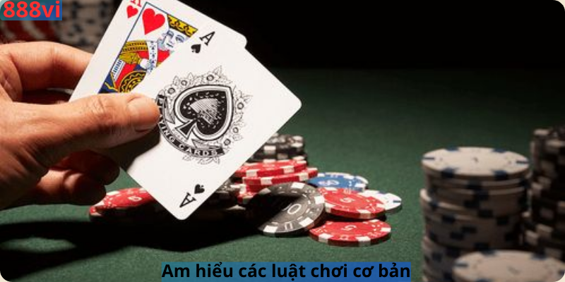 Am hiểu các luật chơi cơ bản
