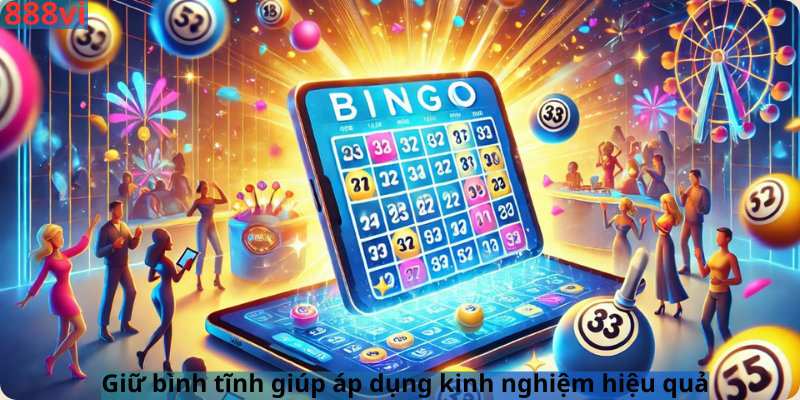 Giữ bình tĩnh giúp áp dụng kinh nghiệm hiệu quả