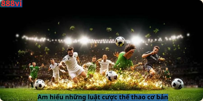 Am hiểu những luật cược thể thao cơ bản