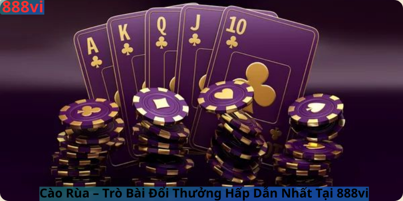 Cào Rùa – Trò Bài Đổi Thưởng Hấp Dẫn Nhất Tại 888vi